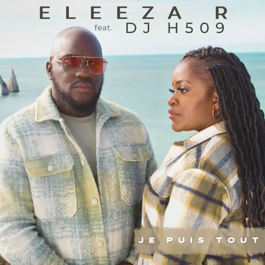 Je Puis Tout (feat. Eleeza R)
