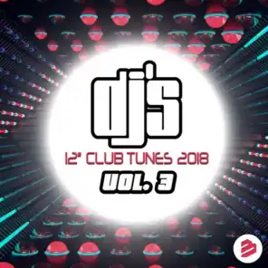 Dj's 12" Club Tunes 2018 Vol.3