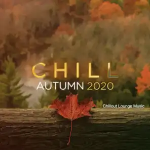 Chill Autumn 2020 - Chillout Lounge Music