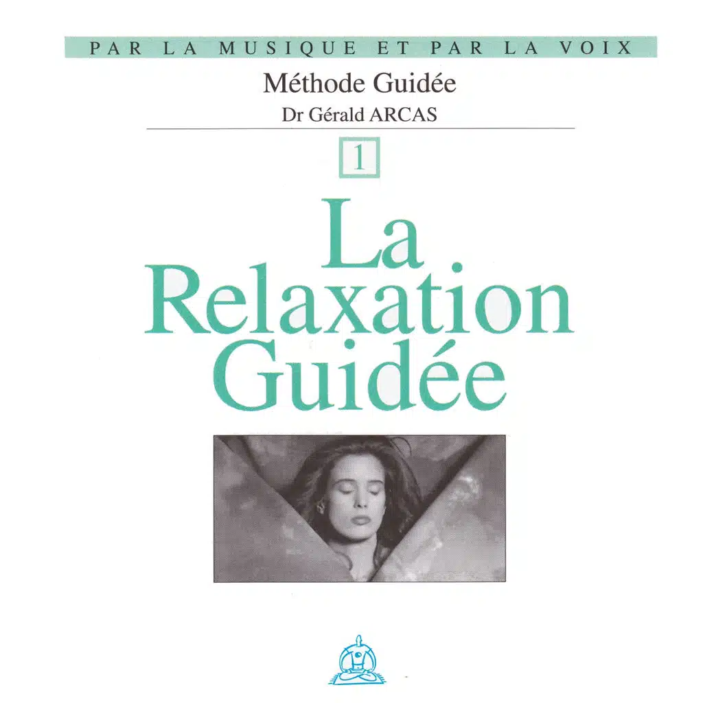 Par la musique et par la voix, vol. 1 - La relaxation guidée