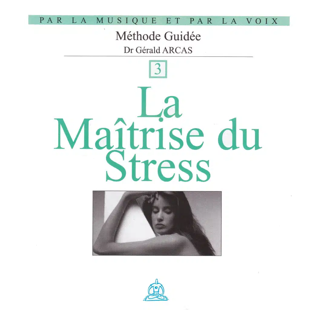 Par la musique et par la voix, vol. 3 - La maitrise du stress