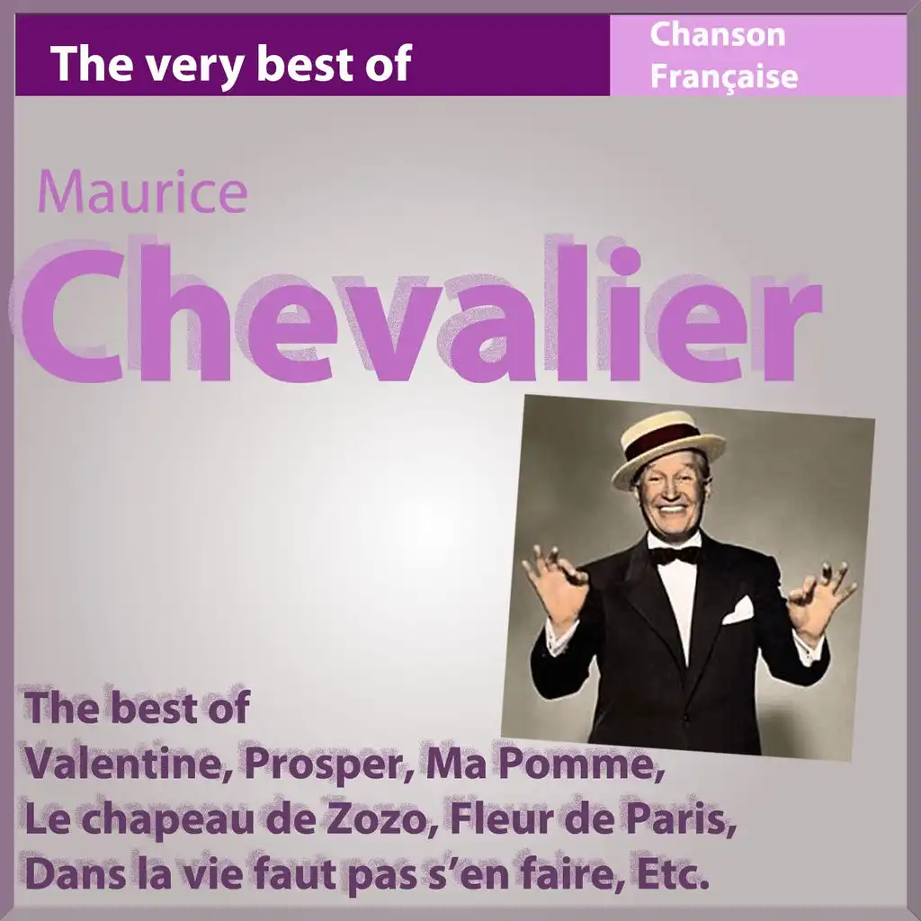 The Very Best of Maurice Chevalier: Anthologie 104 chansons - Les incontournables de la chanson française