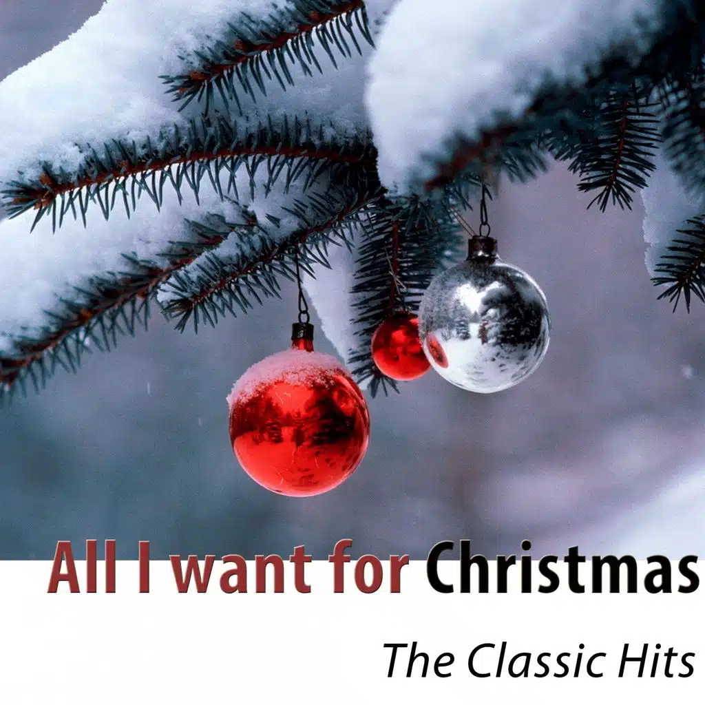 All I Want for Christmas (The Classics Remastered)