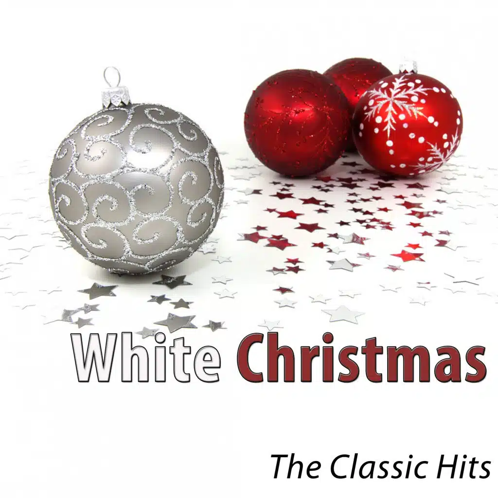 White Christmas (The Classic Hits Remastered)