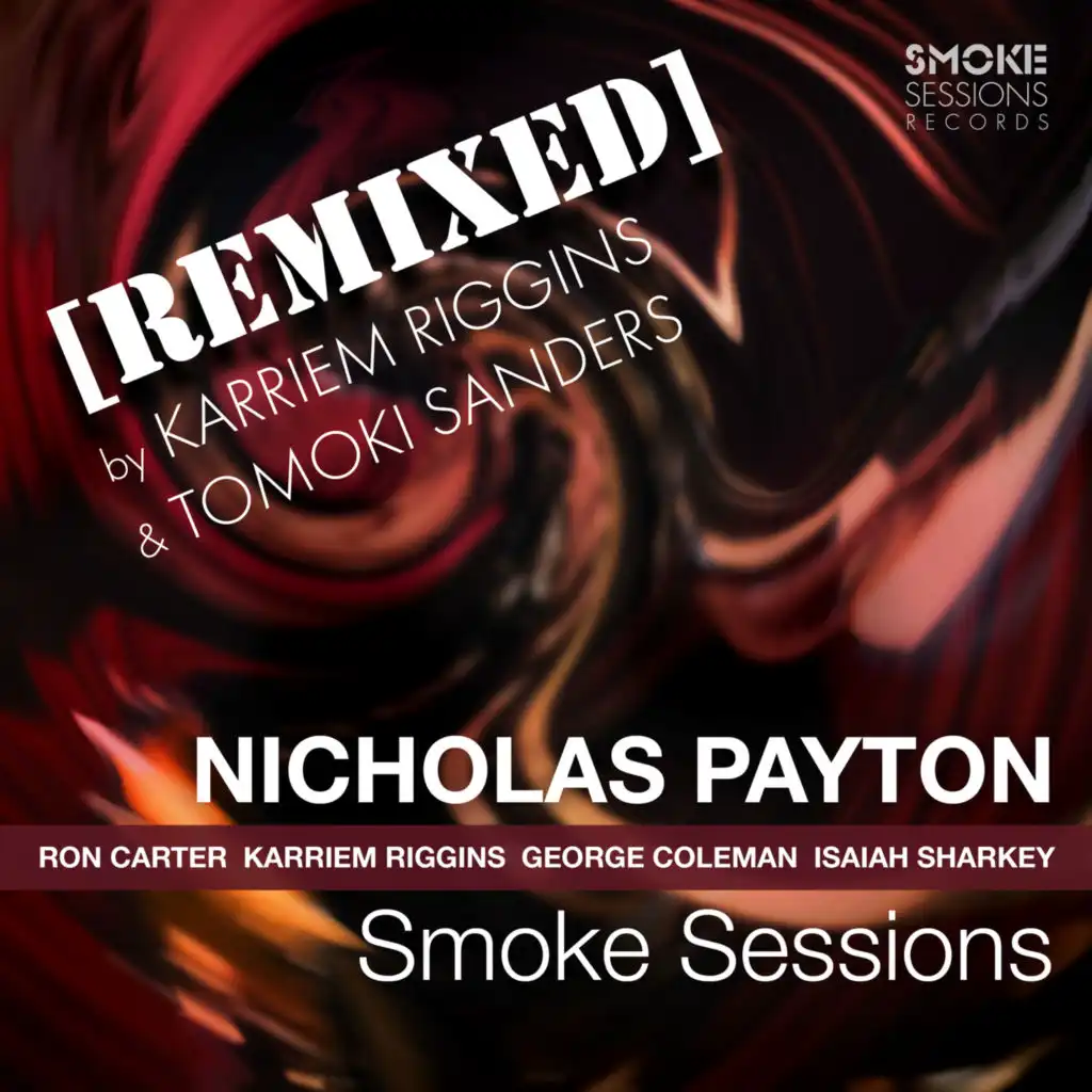 Smoke Sessions (Remixed) [feat. Ron Carter & Karriem Riggins]