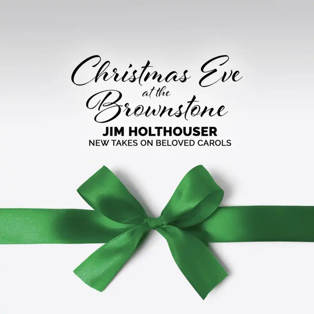 Christmas Eve at the Brownstone - New Takes on Beloved Carols