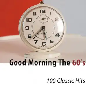 Good Morning the 60's - 100 Classic Hits