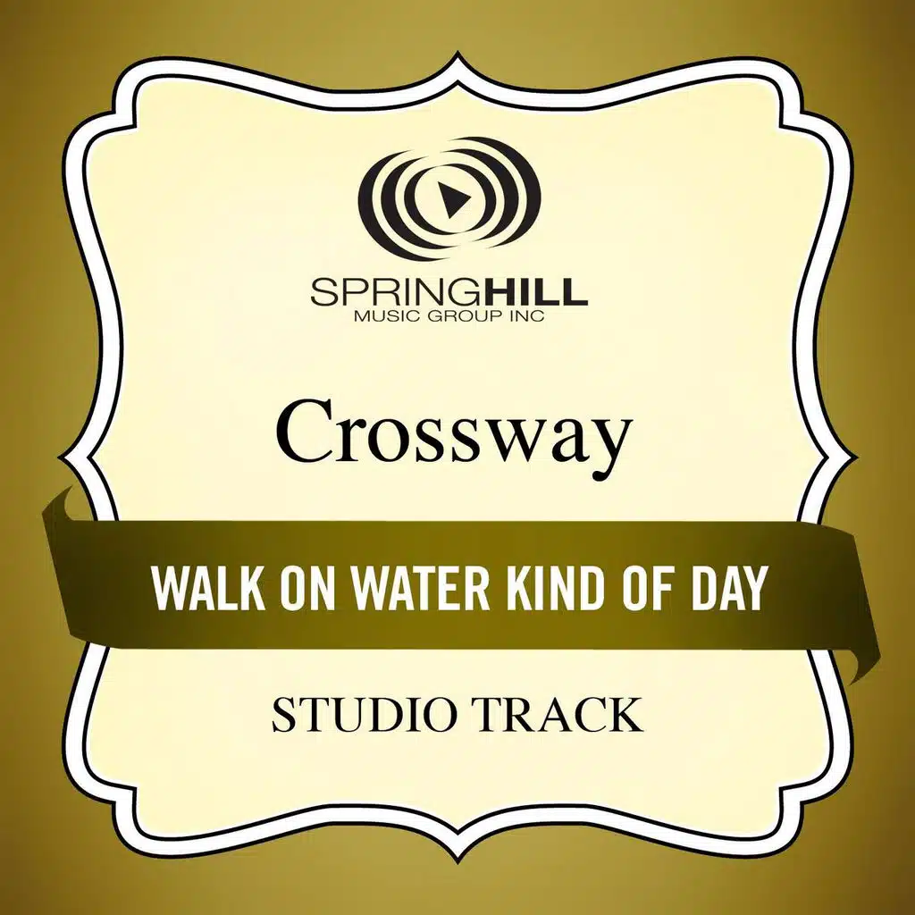 Walk On Water Kind of Day
