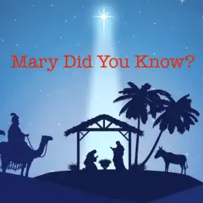 Mary Did You Know?