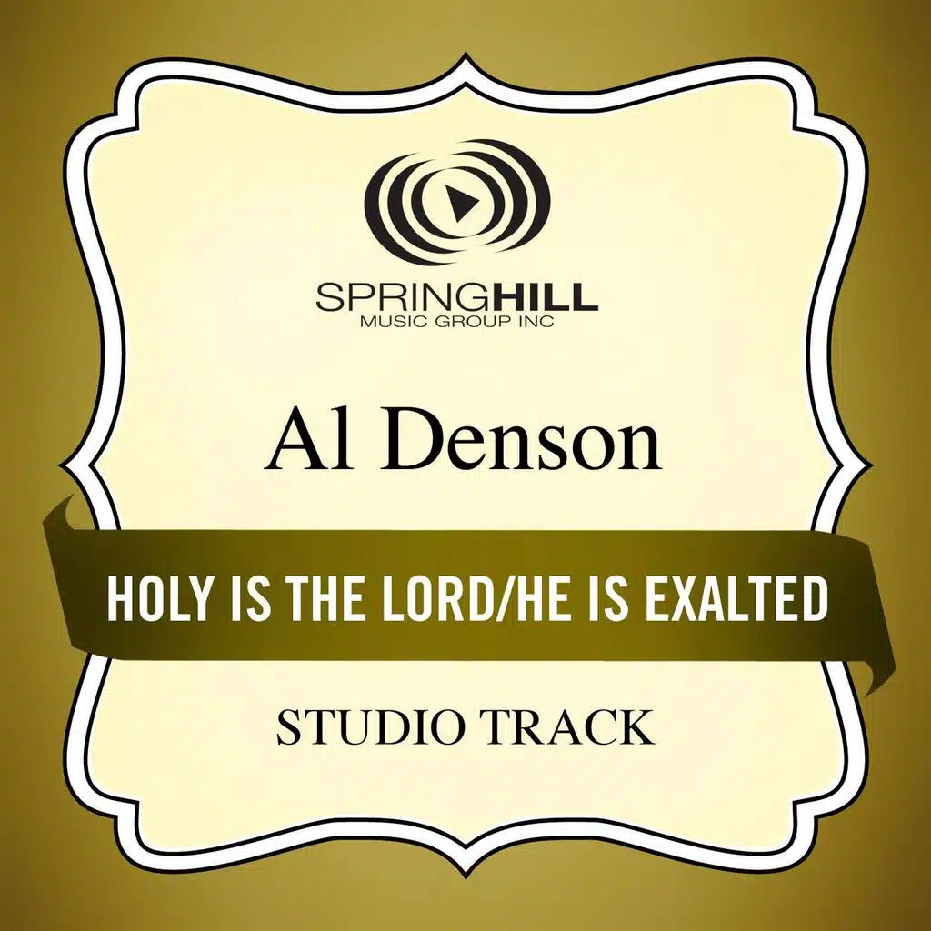 Holy Is the Lord / He Is Exalted (Medley) [Studio Track]