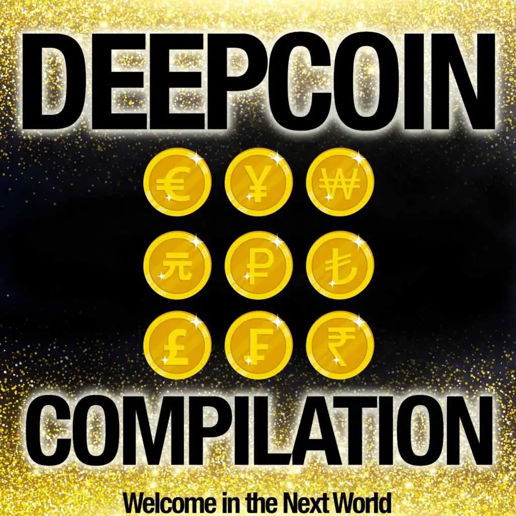 Deep Coin Compilation (Welcome in the Next World)