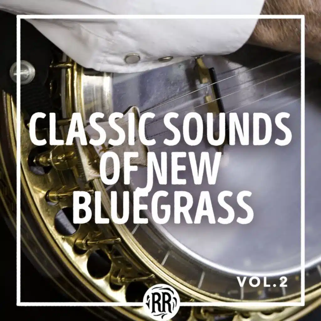 Classic Sounds of New Bluegrass (Vol. 2)