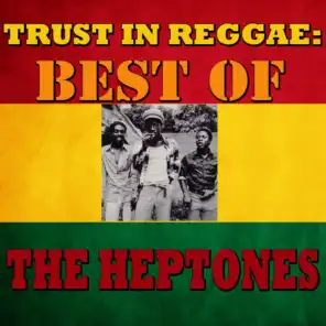 Trust In Reggae: The Heptones