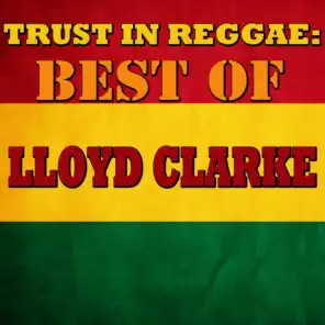 Trust In Reggae: Best Of Lloyd Clarke