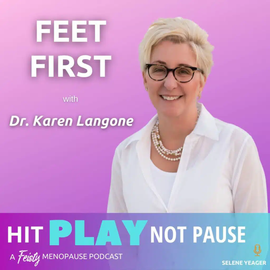 Feet First with Dr. Karen Langone (Episode 56)