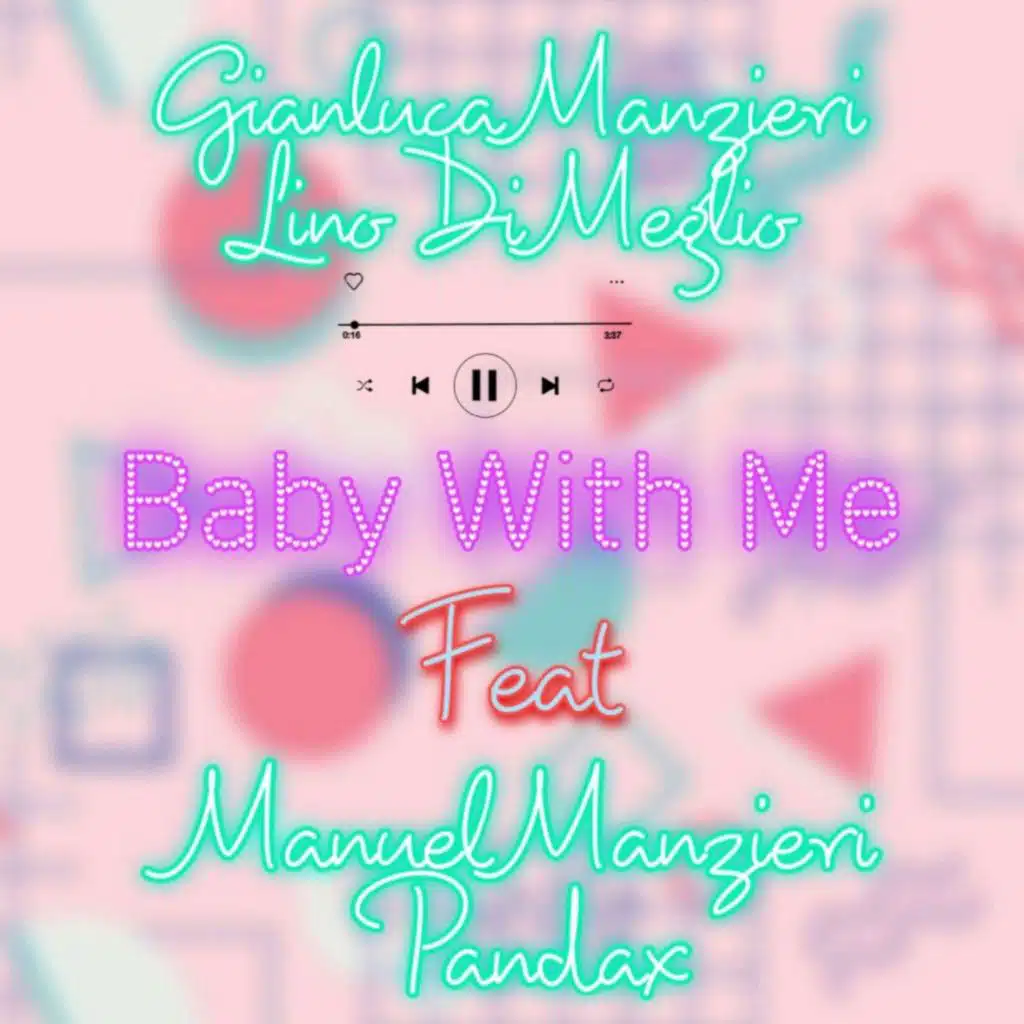 Baby With Me (feat. Manuel Manzieri & Pandax)