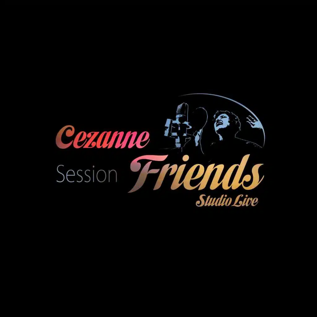 Cezanne Session Friends