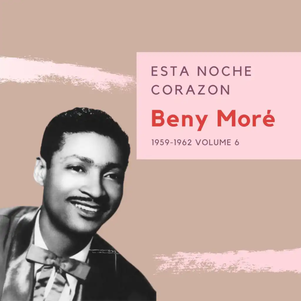 Esta Noche Corazon - Beny Moré (1959-1962) (Volume 6)