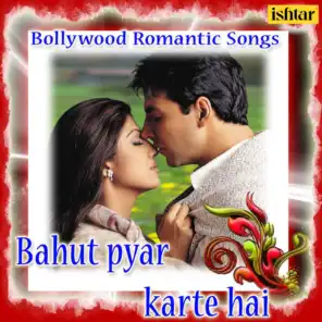 Bahut Pyar Karte Hai - Bollywood Romantic Songs