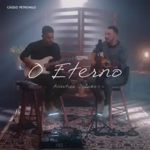 O Eterno (Acústico Deluxe) [feat. Bruno Araujo]