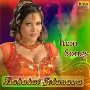 Bhojpuri Item Songs - Dahakat Jobanawa