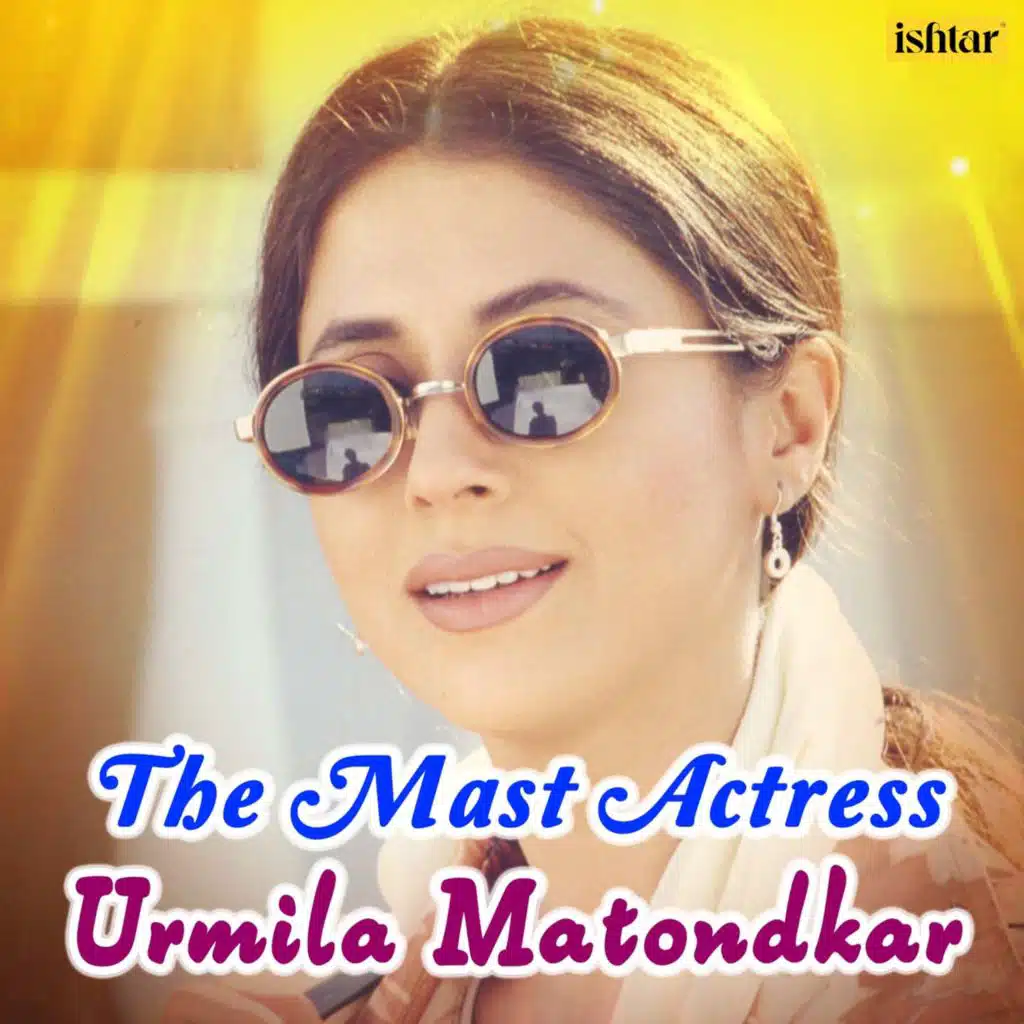 The Mast Actress - Urmila Matondkar
