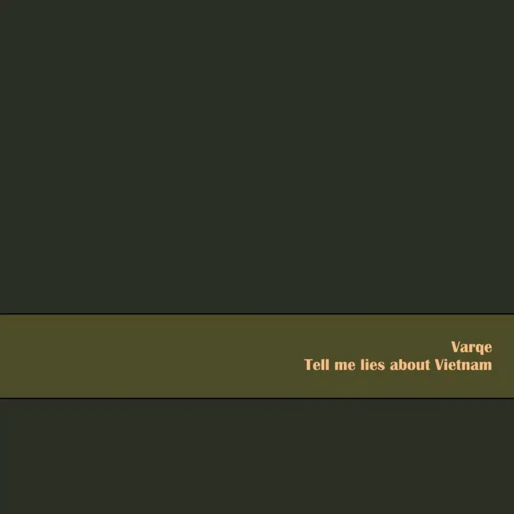 Tell Me Lies About Vietnam
