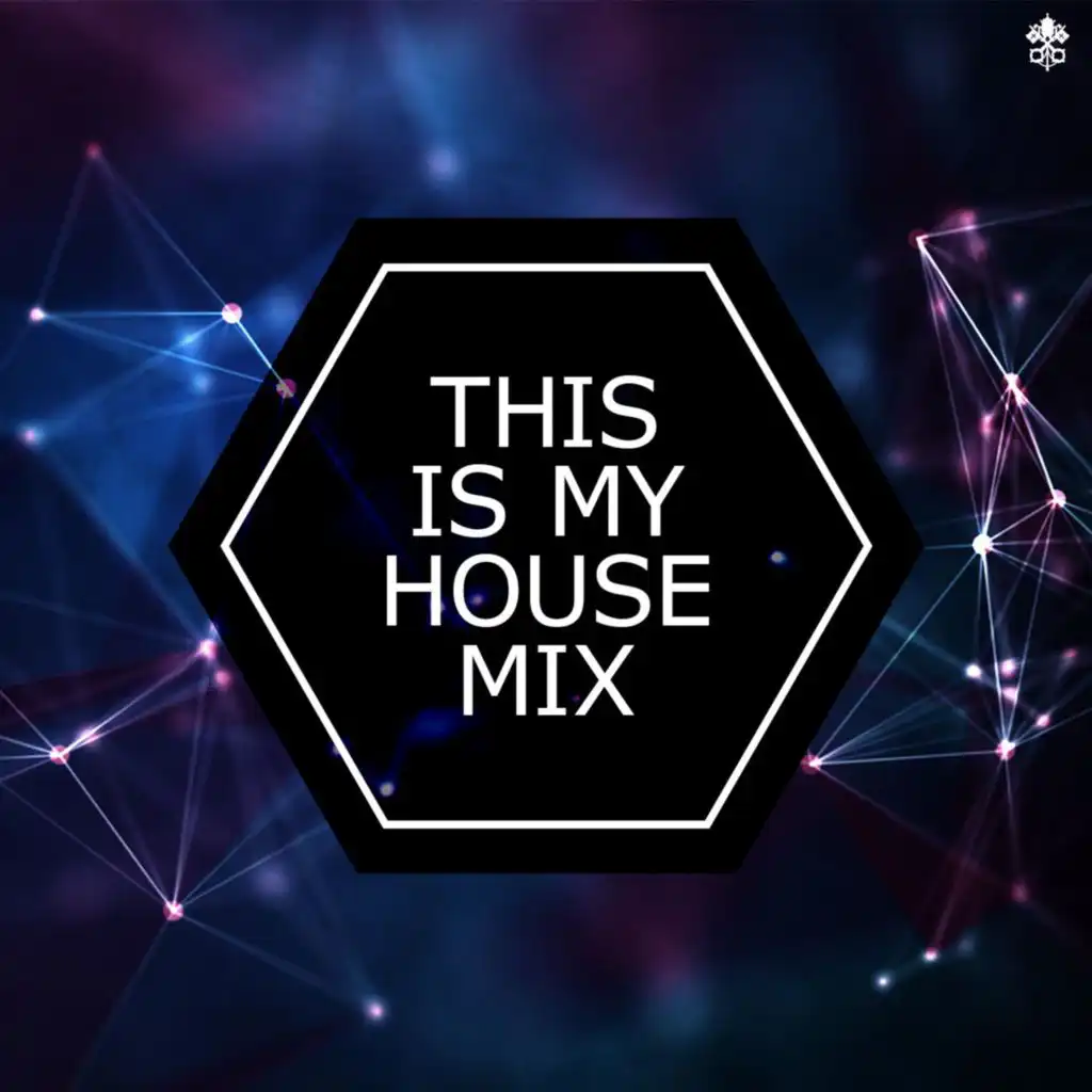 This is My House Mix