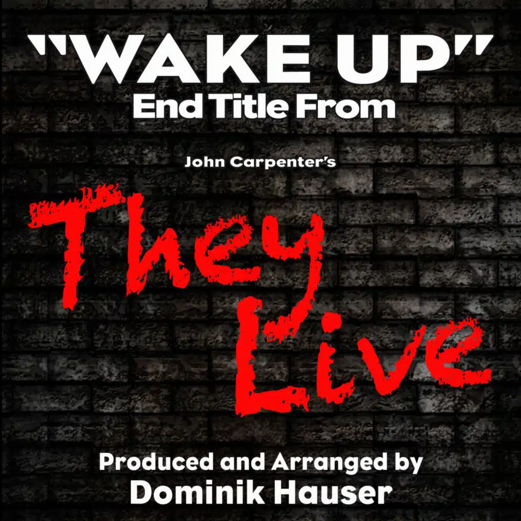 Wake Up (From "They Live") [feat. John Carpenter & Alan Howarth]