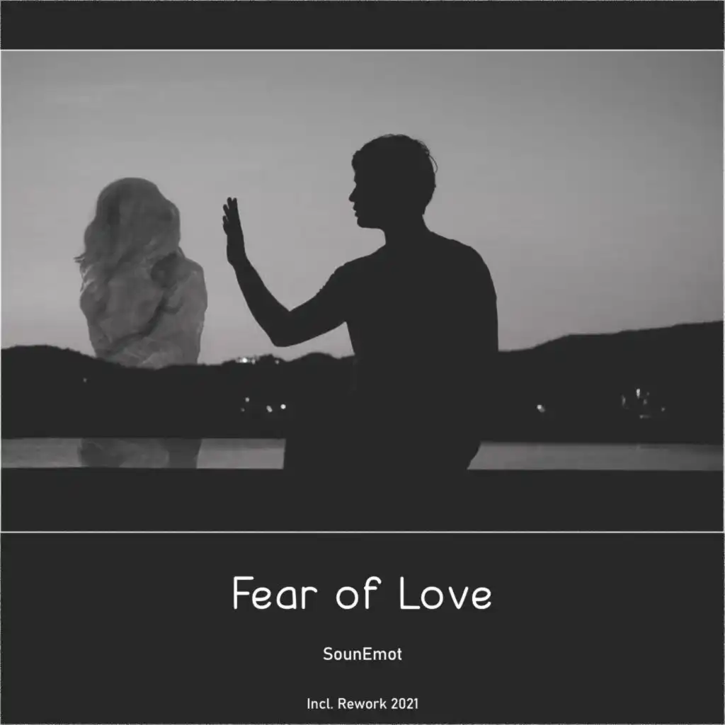 Fear of Love (Rework 2021)