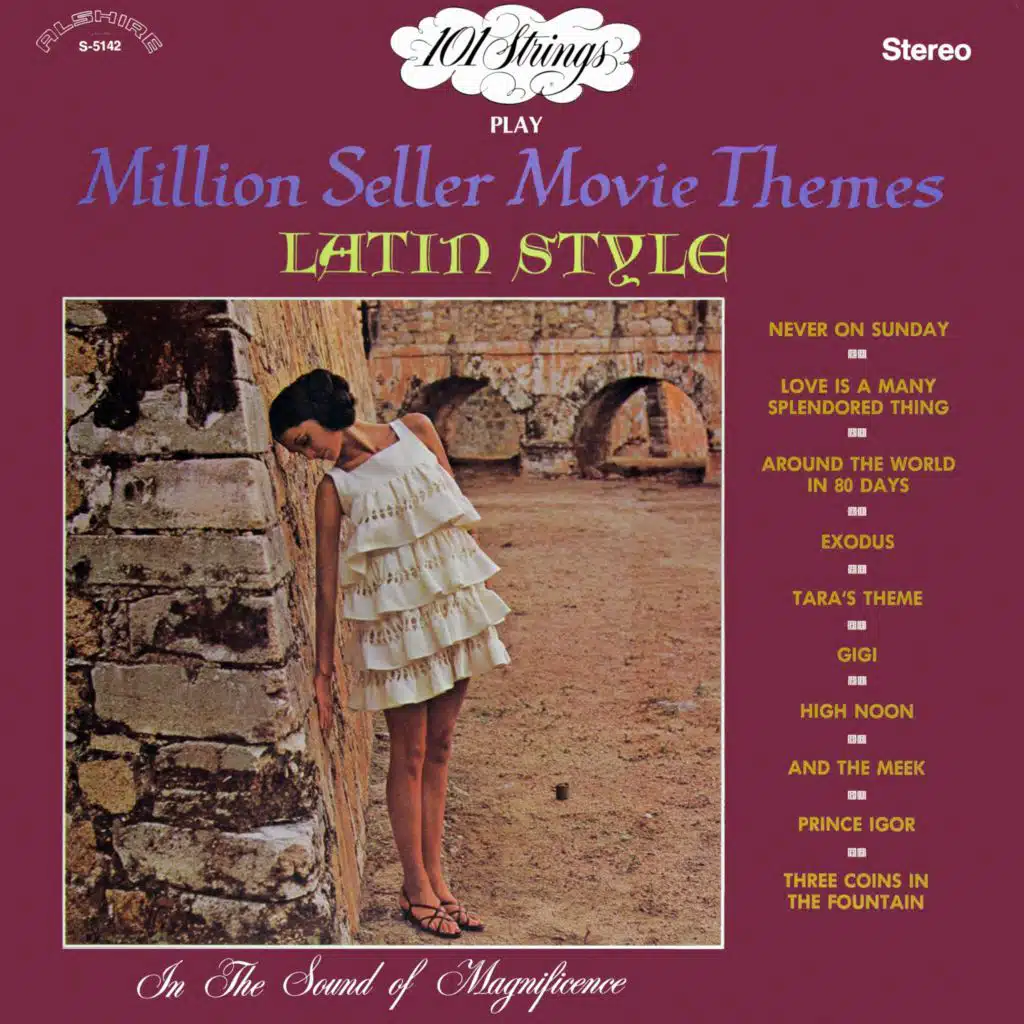 101 Strings Play Million Seller Movie Themes Latin Style (Remastered from the Original Master Tapes)