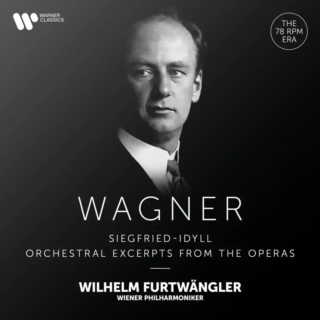 Wagner: Siegfried-Idyll & Orchestral Excerpts from the Operas