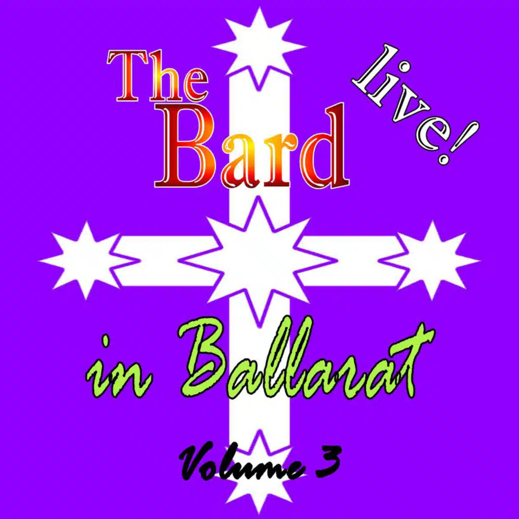 The Bard Live! in Ballarat, Vol.3