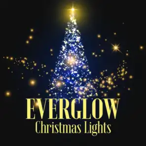 Everglow - Christmas Lights