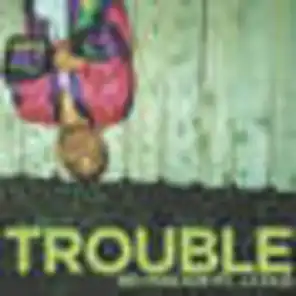 Trouble (Main Version) [feat. J. Cole]