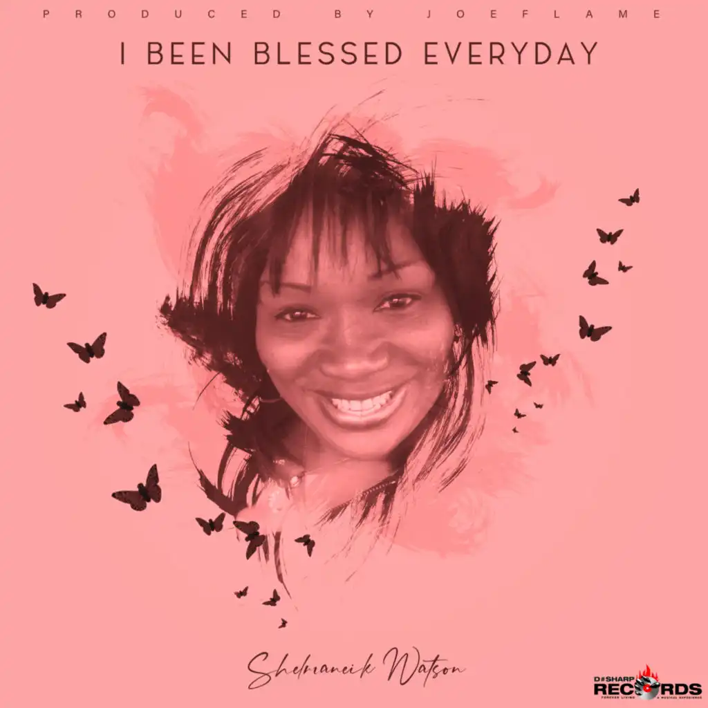 I been Blessed Everyday (D#sharp Remix) [feat. Joeflame]