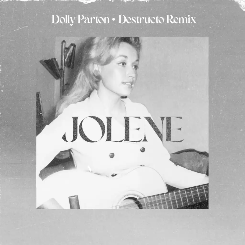 Jolene (Destructo Remix)