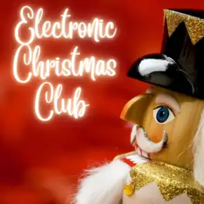 Electronic Christmas Club (Weihnachtslieder Instrumental, Epic German Christmas, Christmas Chill)