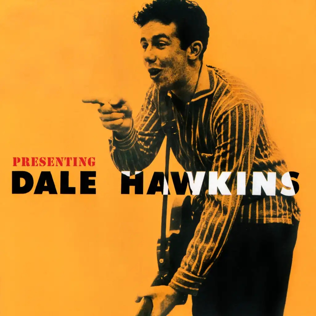 Presenting Dale Hawkins (65th Anniversary Edition)