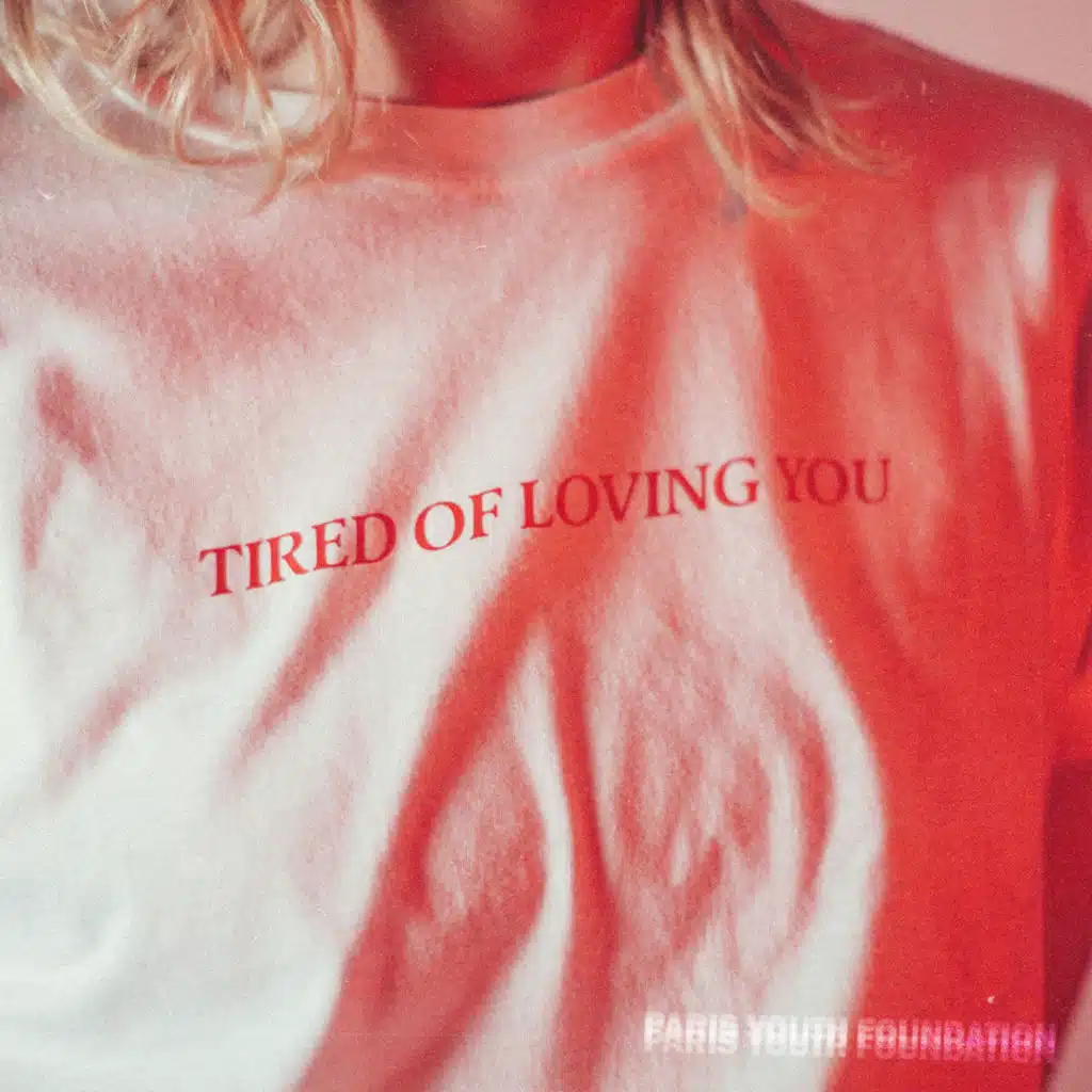 Tired of Loving You