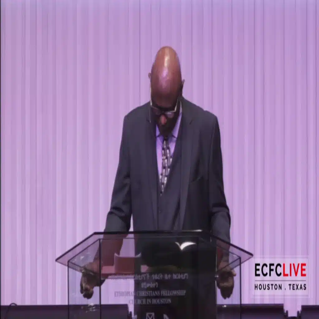 Sermon by Dr. Mengistu - Part 2