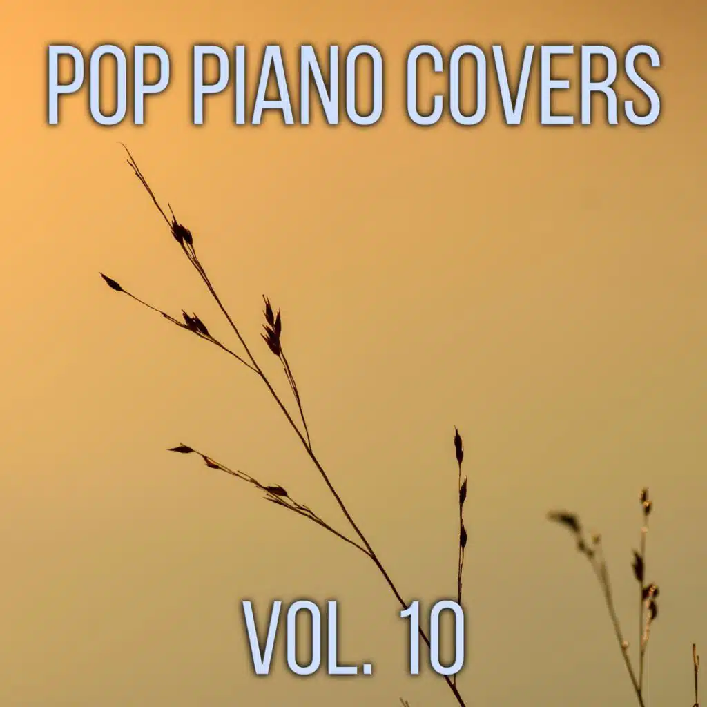 Pop Piano Covers, Vol. 10