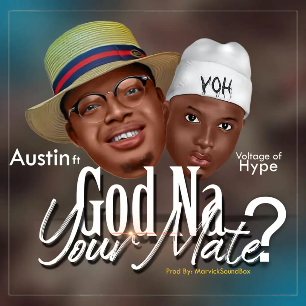 God Na Your Mate (feat. Voltage of Hype)