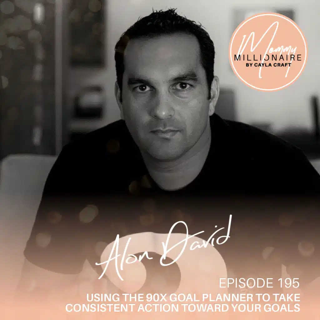 195 | Using the 90X Goal Planner to Take Consistent Action Toward Your Goals - with Alon David