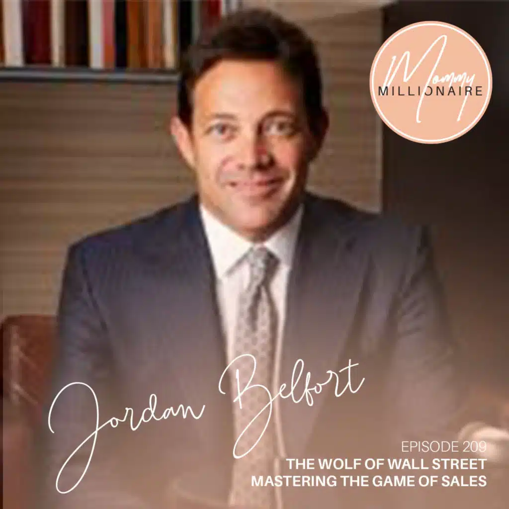 209 | Jordan Belfort: The Wolf of Wall Street Mastering the Game of Sales