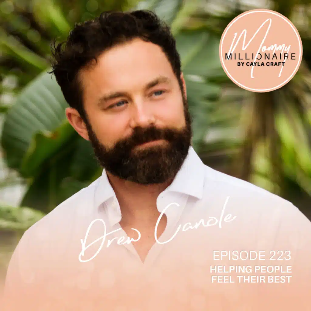 223 | Helping People Feel Their Best - with Drew Canole