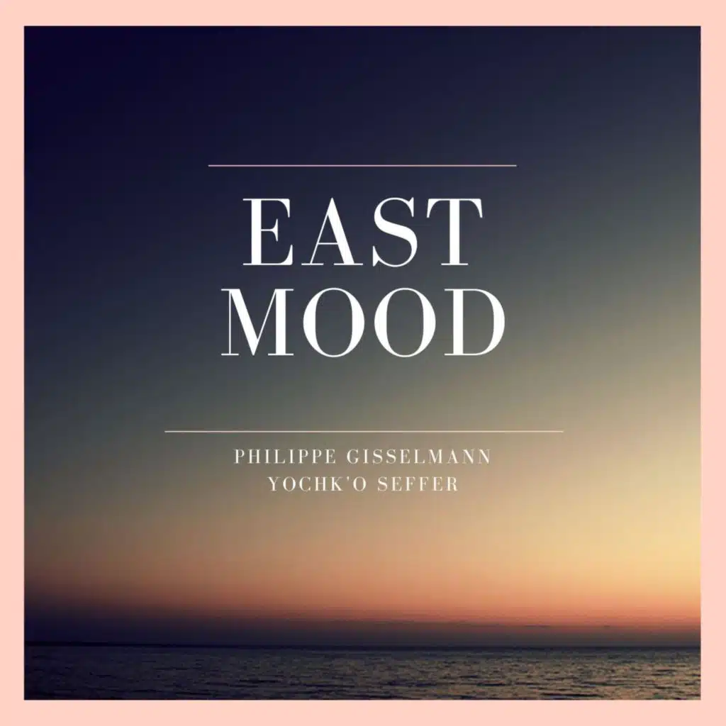 EAST MOOD (feat. Yochk'o Seffer)