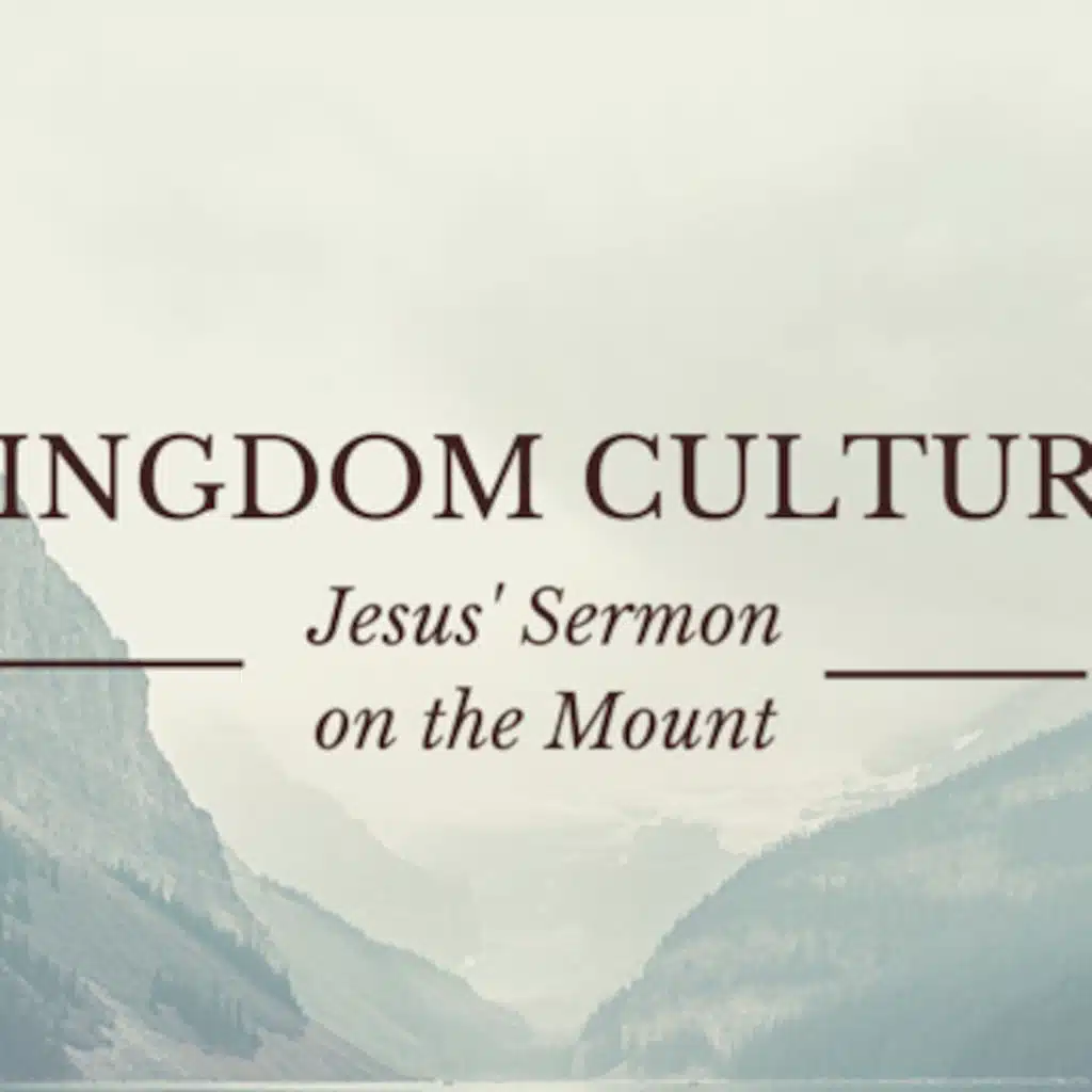 Episode 187: Matthew 5:1-12 "Kingdom Culture" Part 1