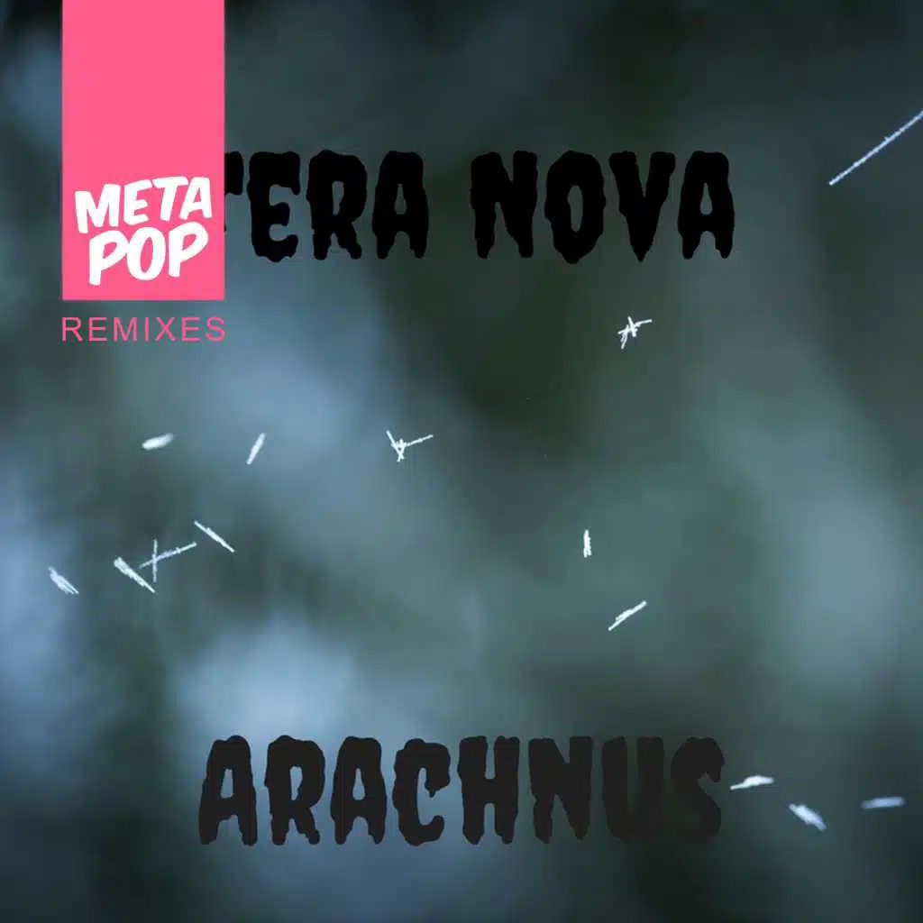 Arachnus: MetaPop Remixes