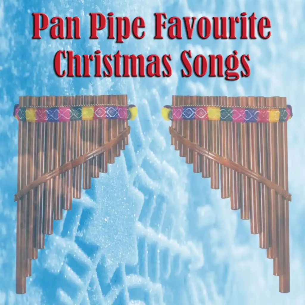 Pan Pipe Favourite Christmas Songs